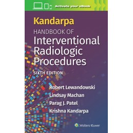 Kandarpa Handbook of Interventional Radiologic Procedures: Print + digital version with Multimedia