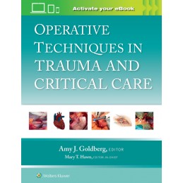 Operative Techniques in Trauma and Critical Care: Print + digital version with Multimedia