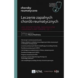 Leczenie zapalnych chorób reumatycznych. Leki syntetyczne, biologiczne i innowacyjne terapie. Część 1