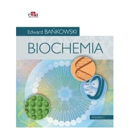 Biochemia. Podręcznik dla studentów uczelni medycznych