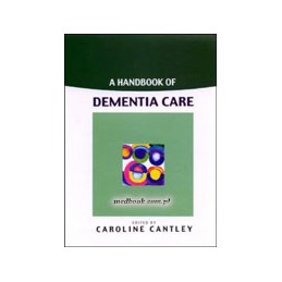 A Handbook Of Dementia Care