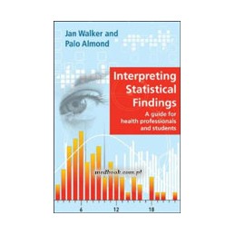 Interpreting Statistical Findings: A Guide for Health Professionals and Students