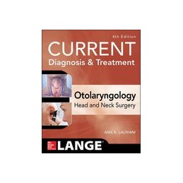 CURRENT Diagnosis & Treatment Otolaryngology--Head and Neck Surgery, Fourth Edition