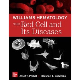 Williams Hematology: The Red Cell and Its Diseases