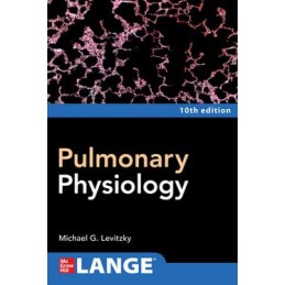 Pulmonary Physiology, Tenth Edition