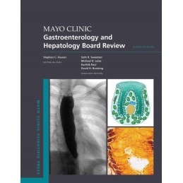 Mayo Clinic Gastroenterology and Hepatology Board Review