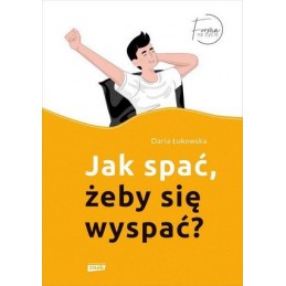 Jak spać, żeby się wyspać?