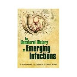 An Unnatural History of Emerging Infections