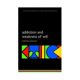 Addiction and Weakness of Will