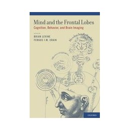 Mind and the Frontal Lobes