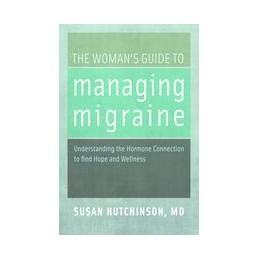 The Woman's Guide to Managing Migraine