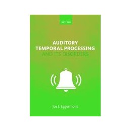 Auditory Temporal Processing and its Disorders