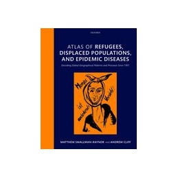 Atlas of refugees, displaced populations, and epidemic diseases