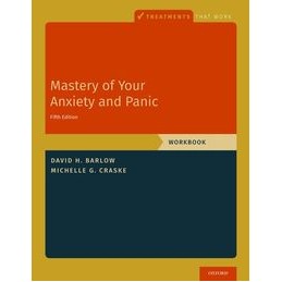 Mastery of Your Anxiety and...