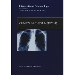 Interventional Pulmonology, An Issue of Clinics in Chest Medicine