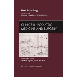 Heel Pathology, An Issue of...