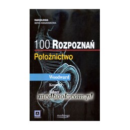 100 rozpoznań - położnictwo (z serii Pocket Radiologist Top 100 diagnoses)