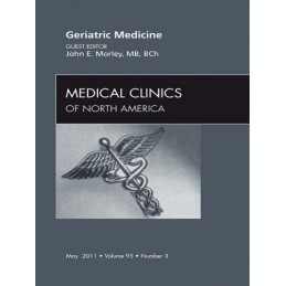 Geriatric Medicine, An Issue of Medical Clinics of North America