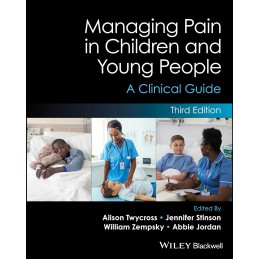 Managing Pain in Children and Young People: A Clinical Guide