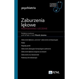 Zaburzenia lękowe. Diagnozowane i leczenie.