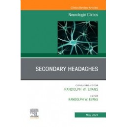 Secondary Headaches, An Issue of Neurologic Clinics