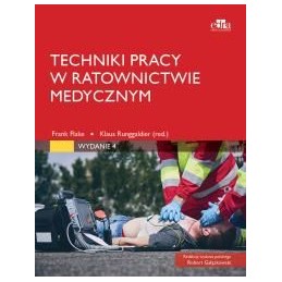 Techniki pracy w ratownictwie medycznym