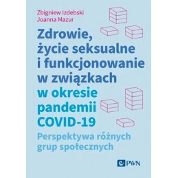 Zdrowie, życie seksualne i funkcjonowanie w związkach w okresie pandemii COVID-19