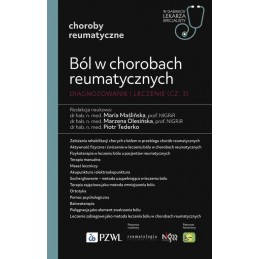 Ból w chorobach reumatycznych - diagnozowanie i leczenie. Część 3.