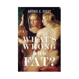 What's Wrong with Fat?