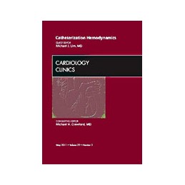 Catheterization Hemodynamics, An Issue of Cardiology Clinics