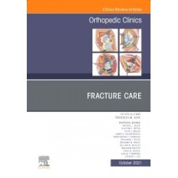 Fracture Care , An Issue of...