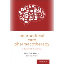 Neurocritical Care Pharmacotherapy