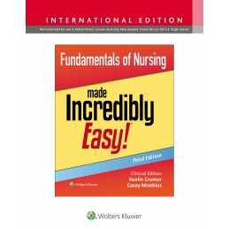 Fundamentals of Nursing Made Incredibly Easy!