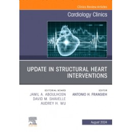 Update in Structural Heart Interventions, An Issue of Cardiology Clinics