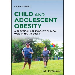 Child and Adolescent Obesity: A Practical Approach to Clinical Weight Management