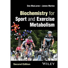 Biochemistry for Sport and Exercise Metabolism