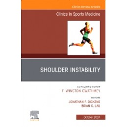 Shoulder Instability, An Issue of Clinics in Sports Medicine