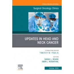 Updates in Head and Neck Cancer, An Issue of Surgical Oncology Clinics of North America