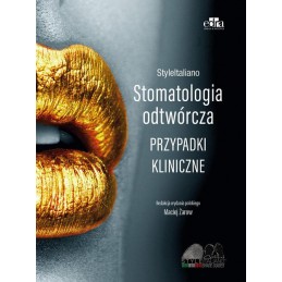 Style Italiano. Stomatologia odtwórcza. Przypadki kliniczne.