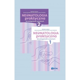 Neonatologia praktyczna dla pielęgniarek i położnych.  Tom 1-2