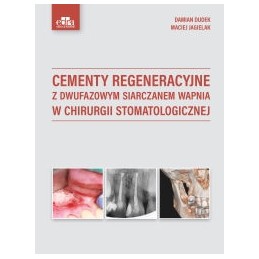 Cementy regeneracyjne z dwufazowym siarczanem wapnia w chirurgii stomatologicznej