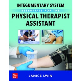 Integumentary System Essentials for the Physical Therapist Assistant