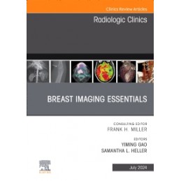 Breast Imaging Essentials, An Issue of Radiologic Clinics of North America