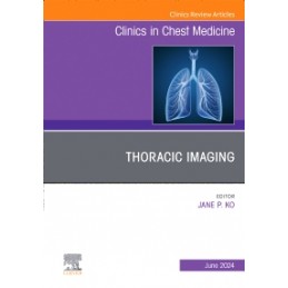 Thoracic Imaging, An Issue of Clinics in Chest Medicine