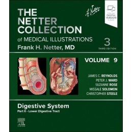 The Netter Collection of Medical Illustrations: Digestive System, Volume 9, Part II - Lower Digestive Tract