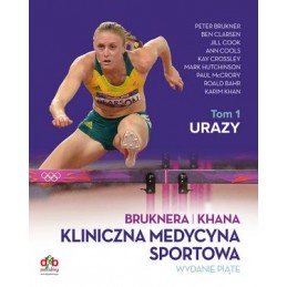 Kliniczna medycyna sportowa. Tom 1 - urazy