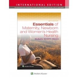 Essentials of Maternity, Newborn, and Women's Health Nursing