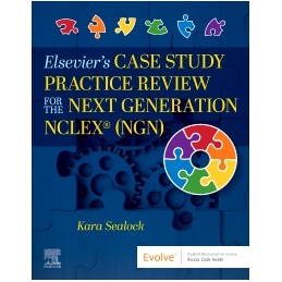 Elsevier's Case Study Practice Review for the Next Generation NCLEX (NGN)