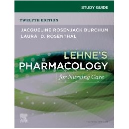 Study Guide for Lehne's Pharmacology for Nursing Care