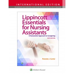 Lippincott Essentials for Nursing Assistants: A Humanistic Approach to Caregiving